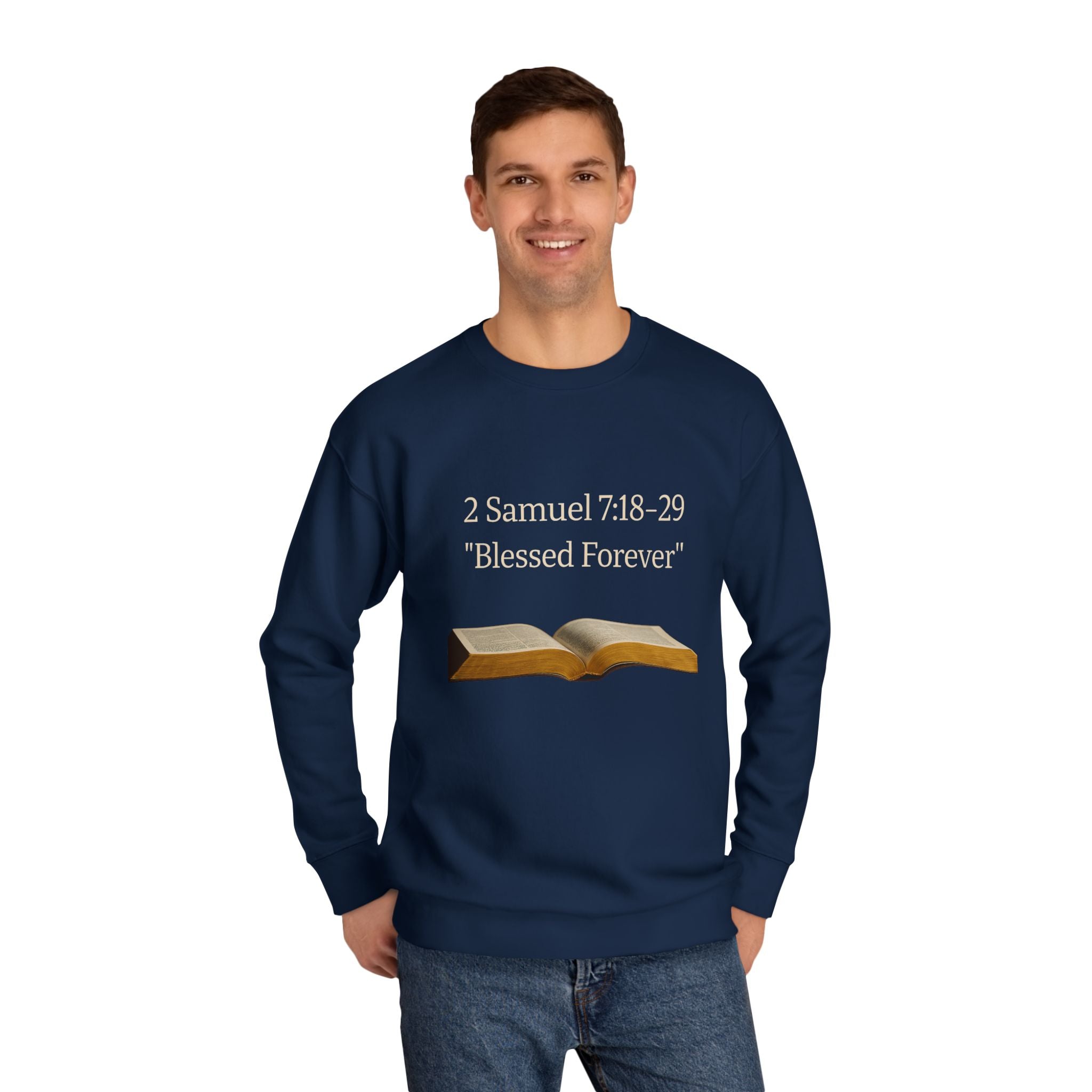 Bible Verse Sweatshirt — 2 Samuel 7:18-29 “Blessed Forever” Crewneck