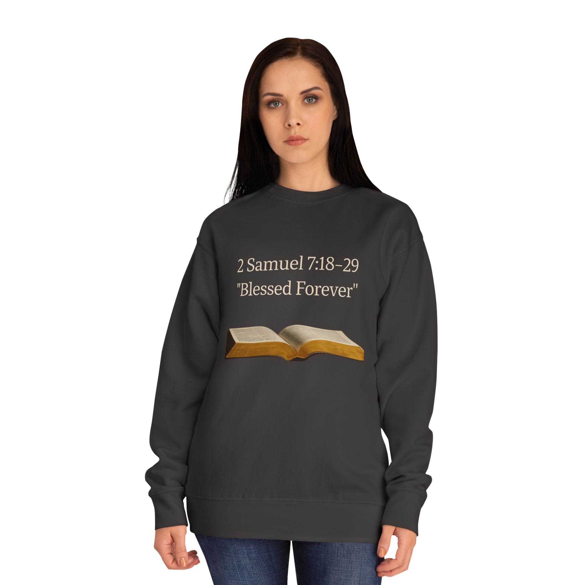 Bible Verse Sweatshirt — 2 Samuel 7:18-29 “Blessed Forever” Crewneck