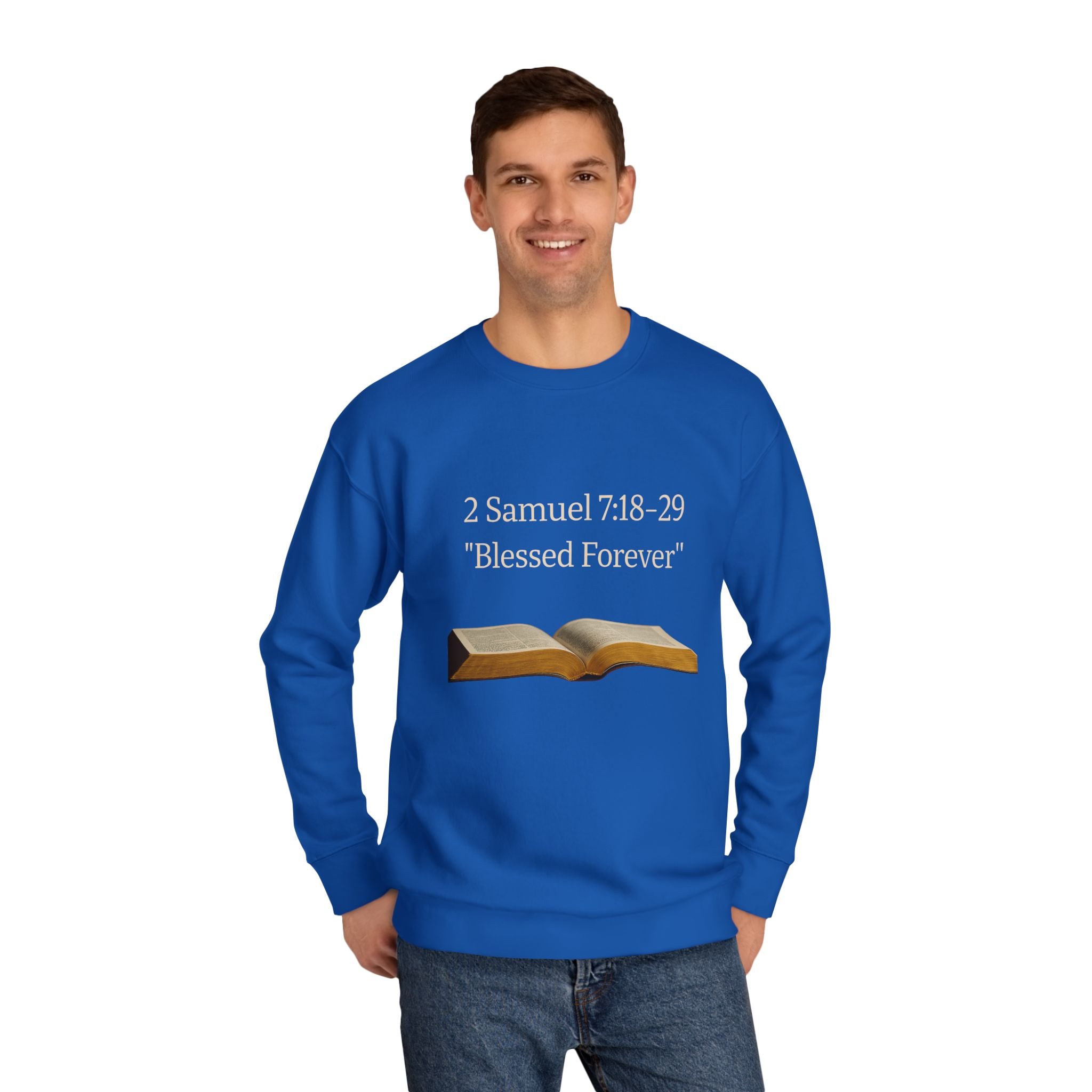Bible Verse Sweatshirt — 2 Samuel 7:18-29 “Blessed Forever” Crewneck