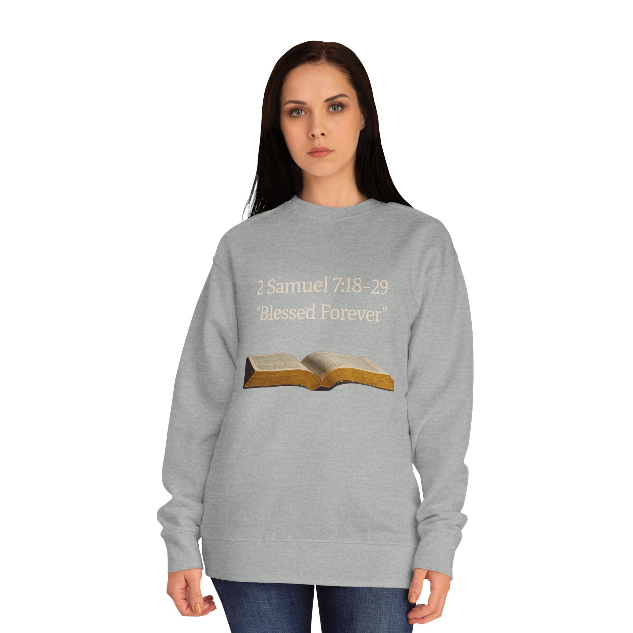 Bible Verse Sweatshirt — 2 Samuel 7:18-29 “Blessed Forever” Crewneck
