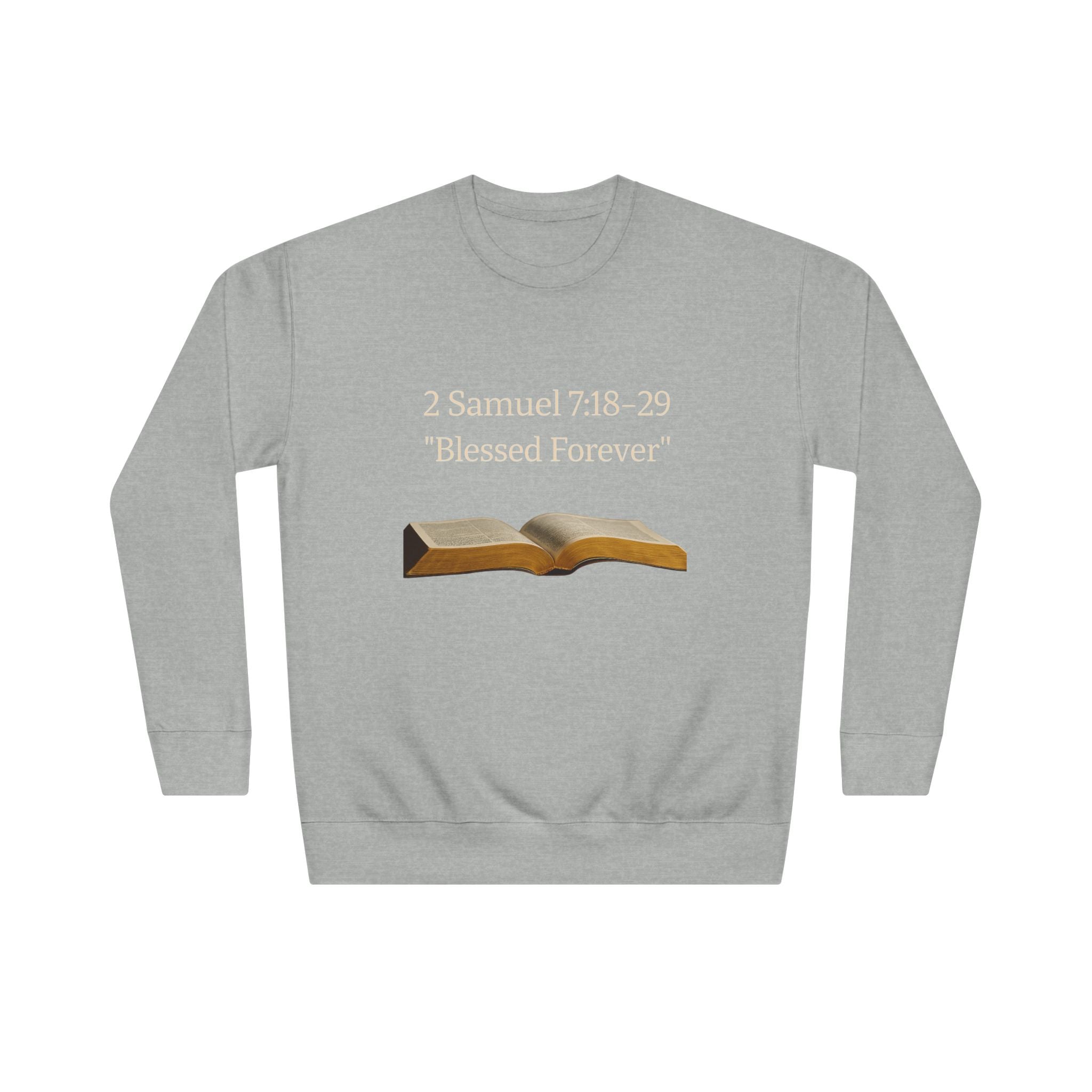 Bible Verse Sweatshirt — 2 Samuel 7:18-29 “Blessed Forever” Crewneck