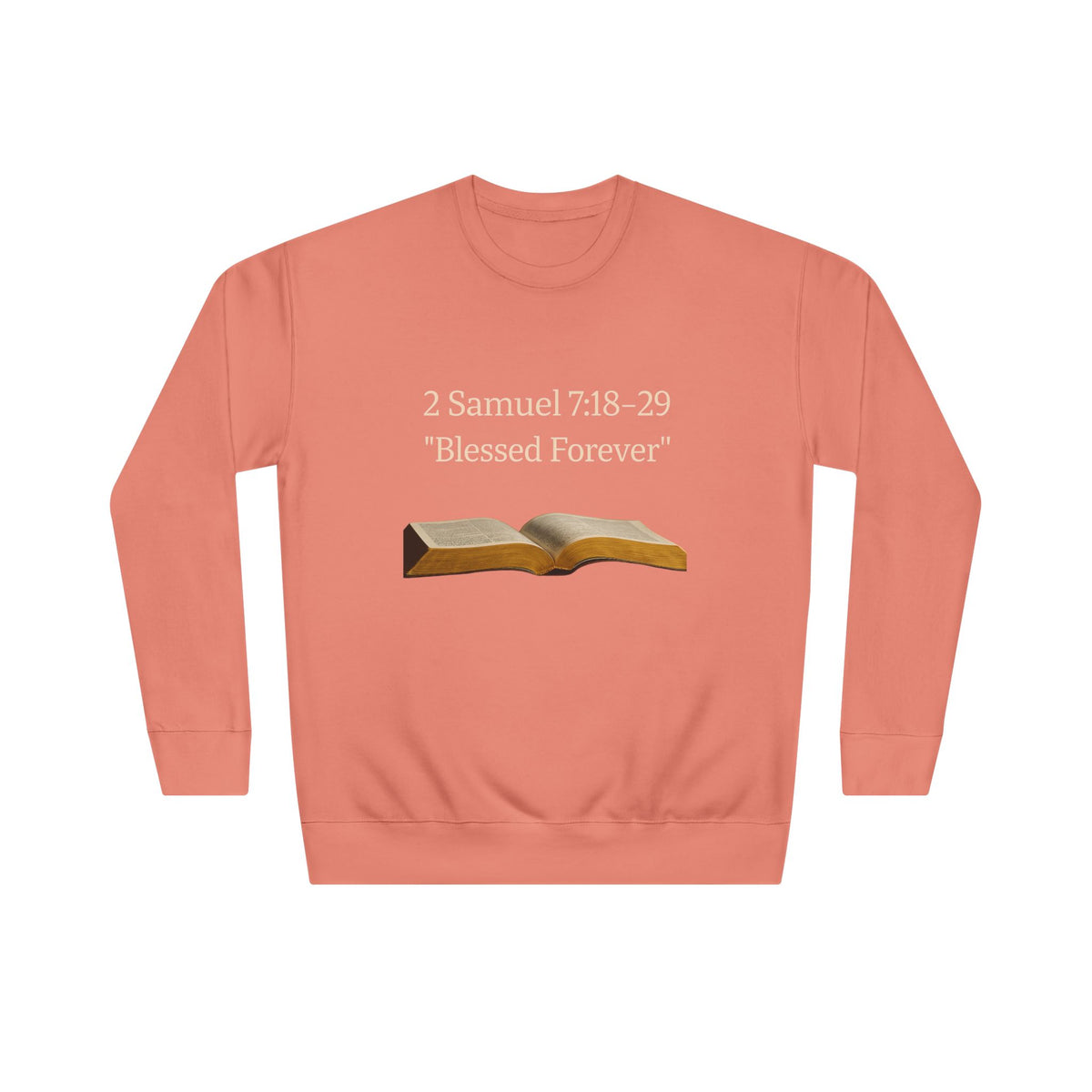 Bible Verse Sweatshirt — 2 Samuel 7:18-29 “Blessed Forever” Crewneck