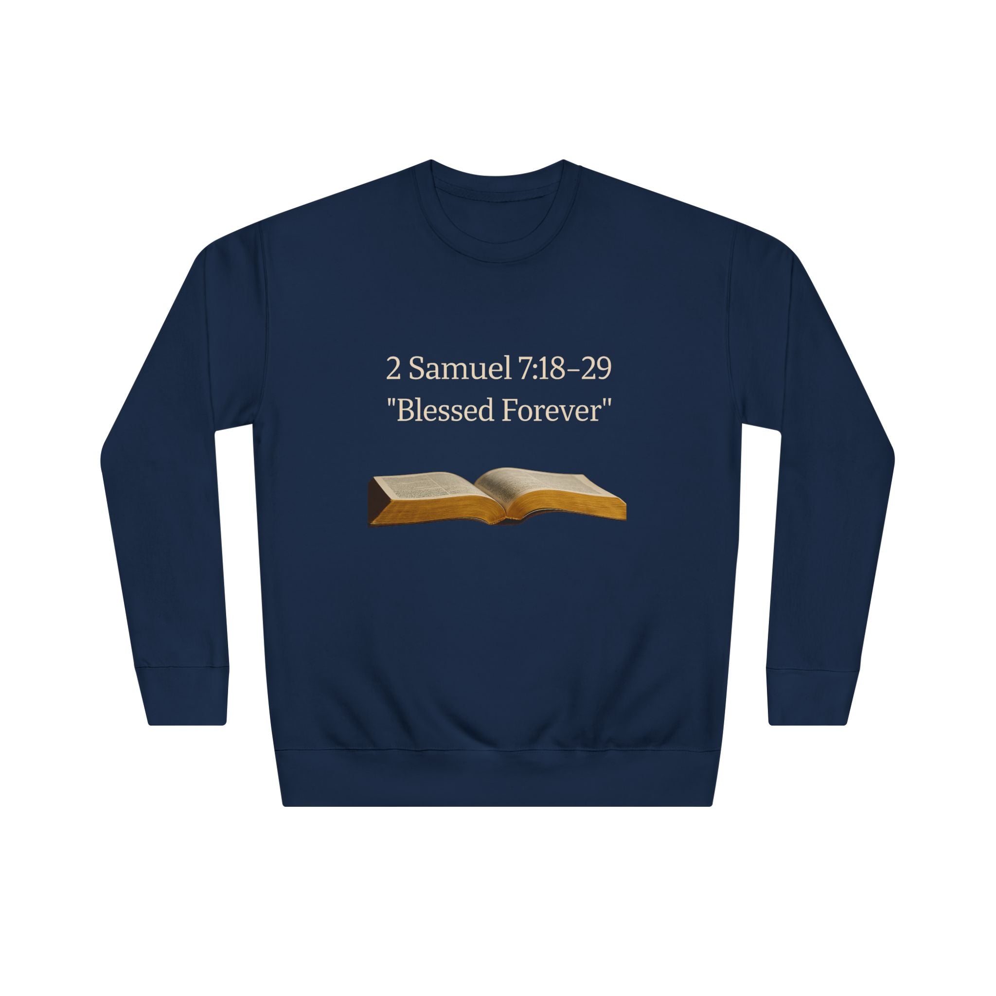 Bible Verse Sweatshirt — 2 Samuel 7:18-29 “Blessed Forever” Crewneck