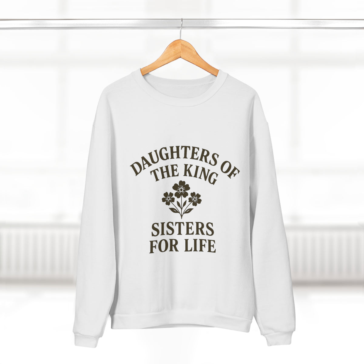 Crewneck Sweatshirt — "Daughters of the King, Sisters for Life" (Crown Graphic)