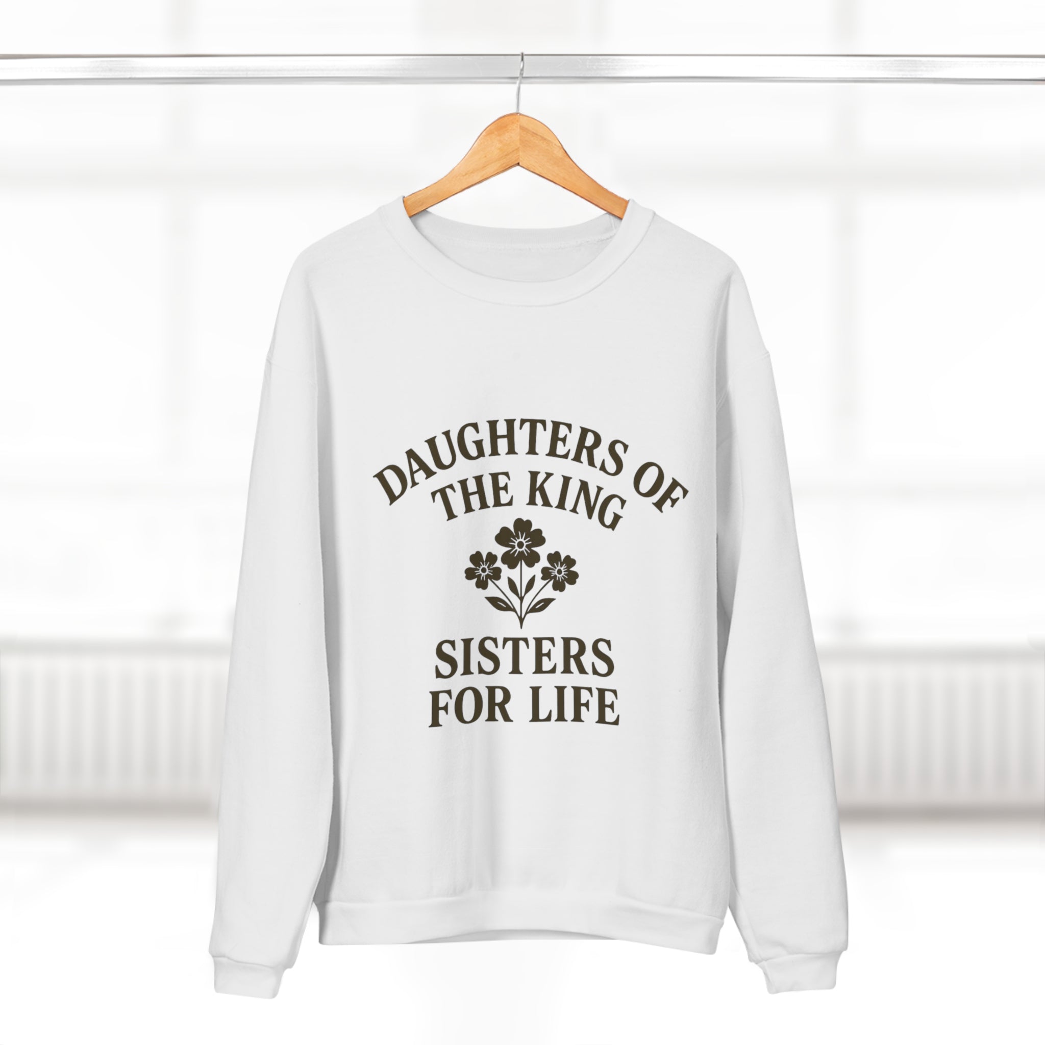 Crewneck Sweatshirt — "Daughters of the King, Sisters for Life" (Crown Graphic)