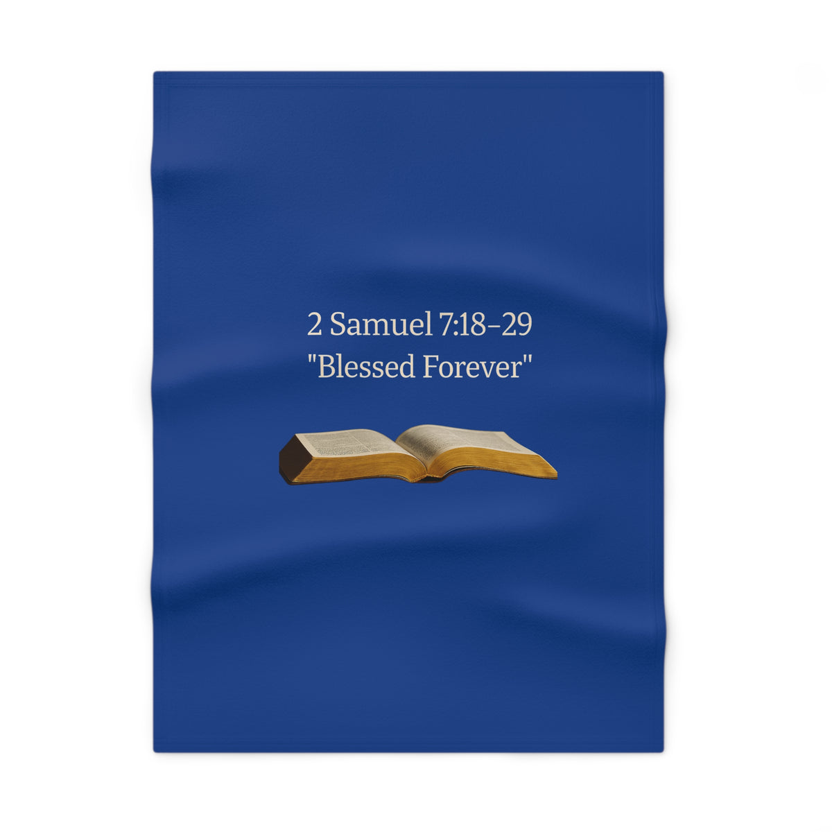 Biblical Baby Blanket - "2 Samuel 7:18–29 Blessed Forever" Soft Fleece