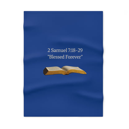 Biblical Baby Blanket - "2 Samuel 7:18–29 Blessed Forever" Soft Fleece