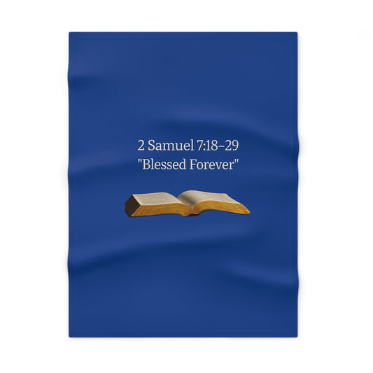 Biblical Baby Blanket - "2 Samuel 7:18–29 Blessed Forever" Soft Fleece