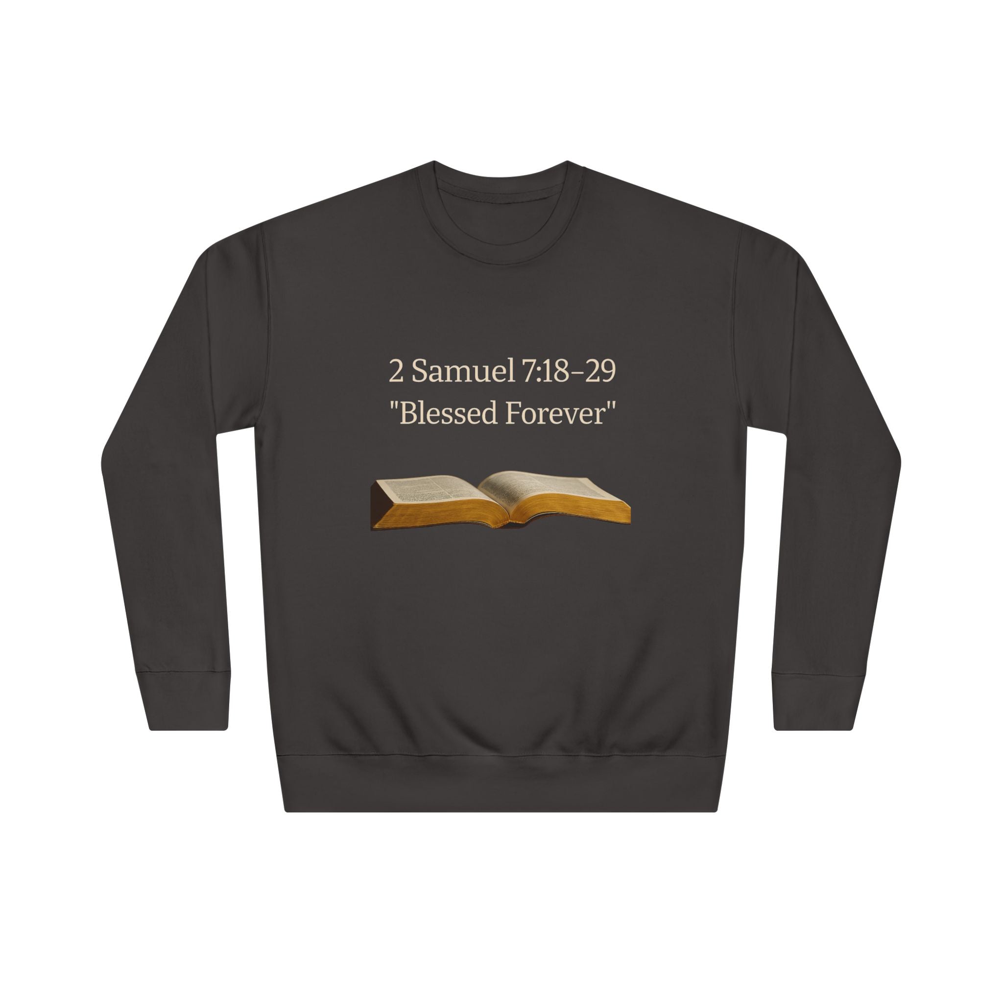 Bible Verse Sweatshirt — 2 Samuel 7:18-29 “Blessed Forever” Crewneck