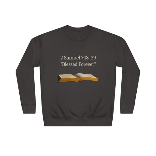 Bible Verse Sweatshirt — 2 Samuel 7:18-29 “Blessed Forever” Crewneck