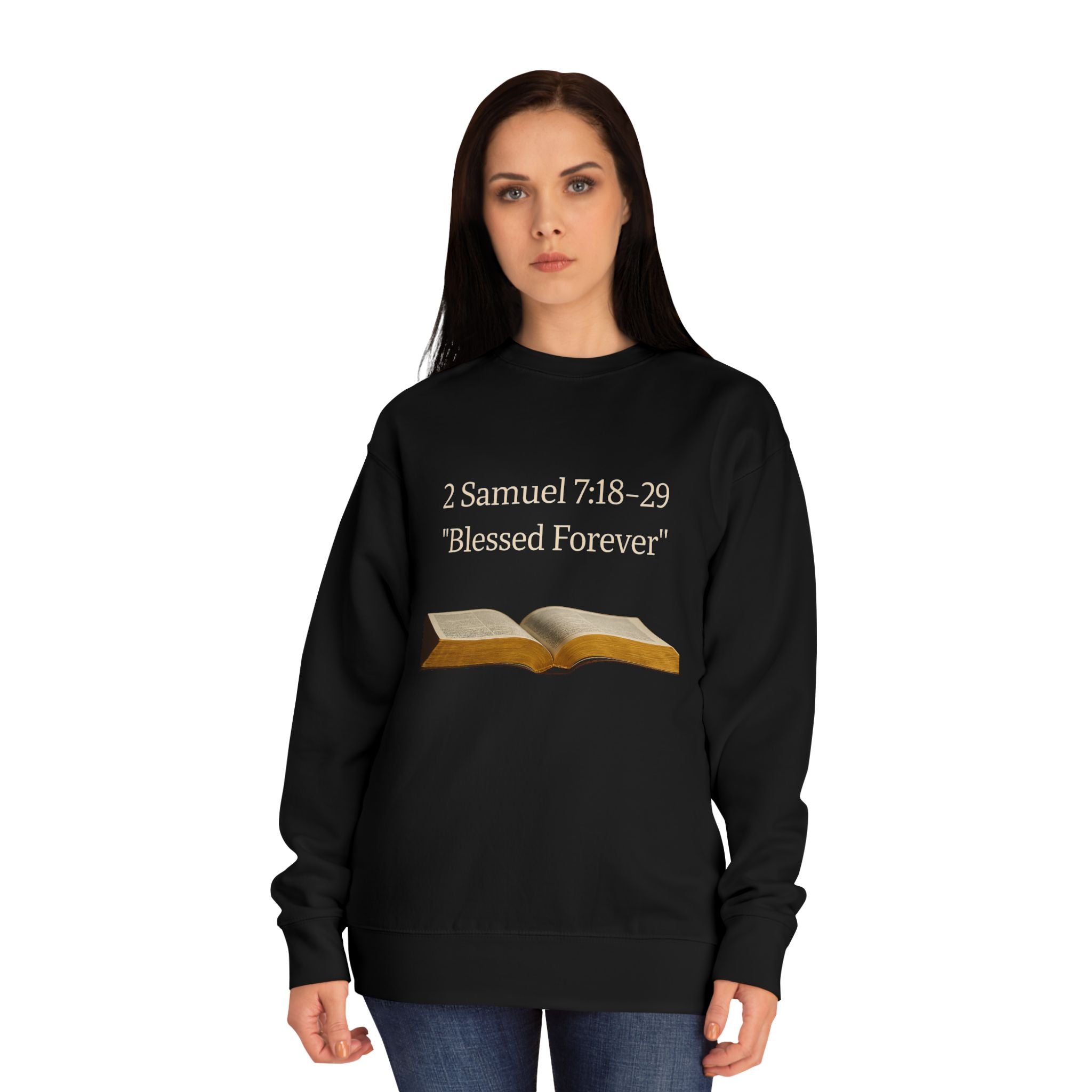 Bible Verse Sweatshirt — 2 Samuel 7:18-29 “Blessed Forever” Crewneck