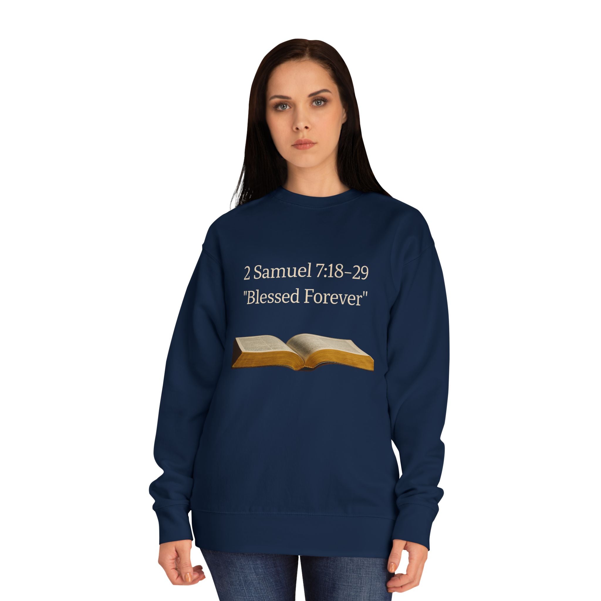 Bible Verse Sweatshirt — 2 Samuel 7:18-29 “Blessed Forever” Crewneck