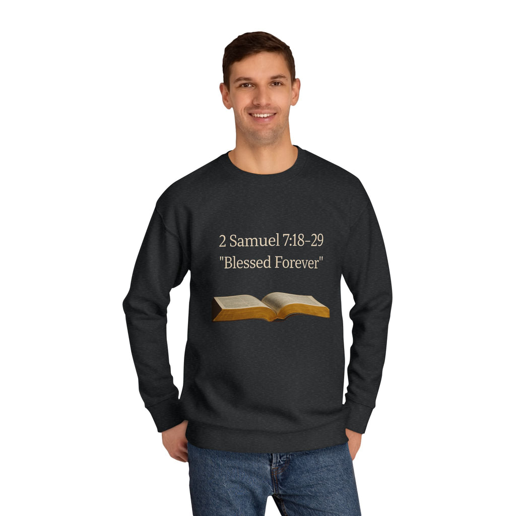 Bible Verse Sweatshirt — 2 Samuel 7:18-29 “Blessed Forever” Crewneck
