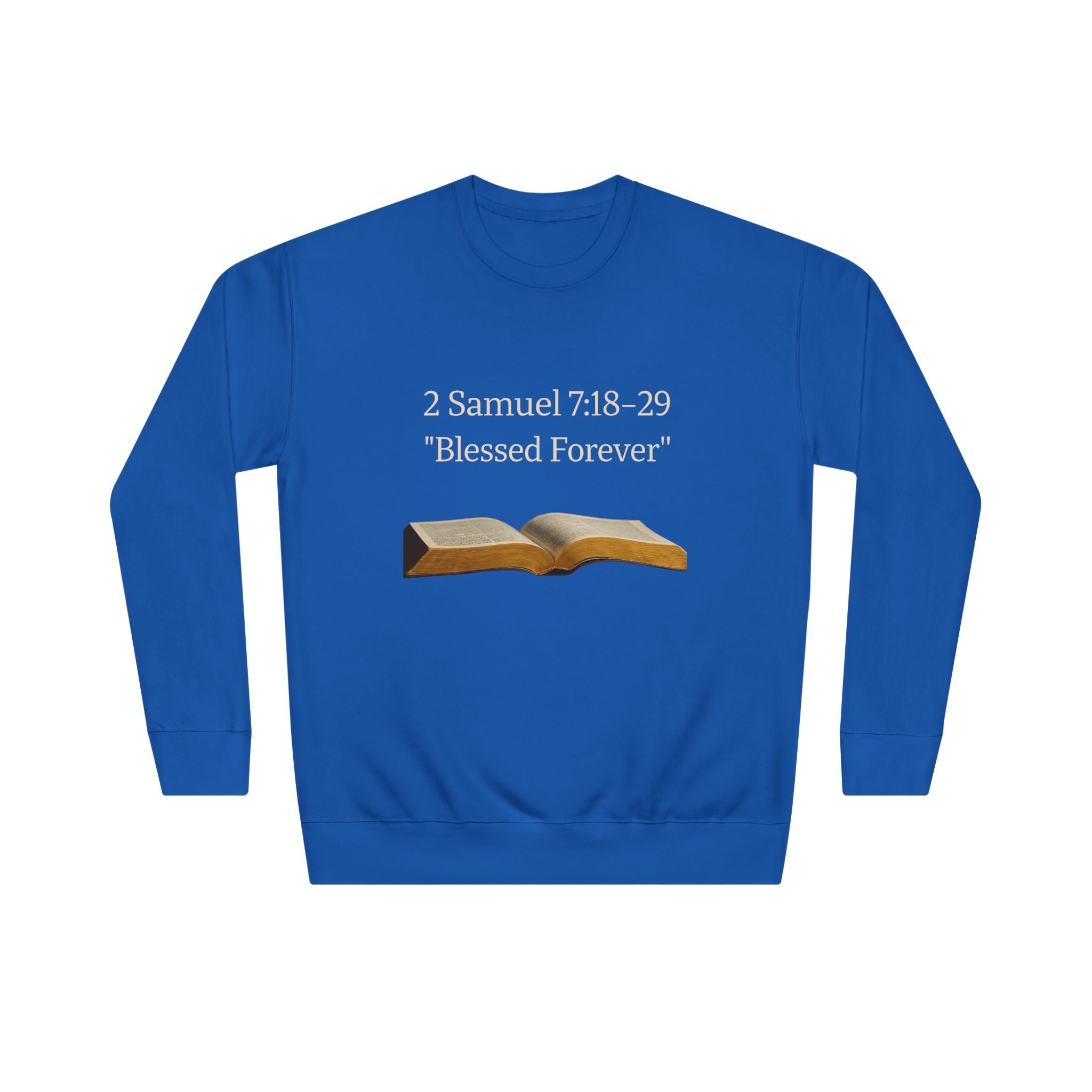 Bible Verse Sweatshirt — 2 Samuel 7:18-29 “Blessed Forever” Crewneck